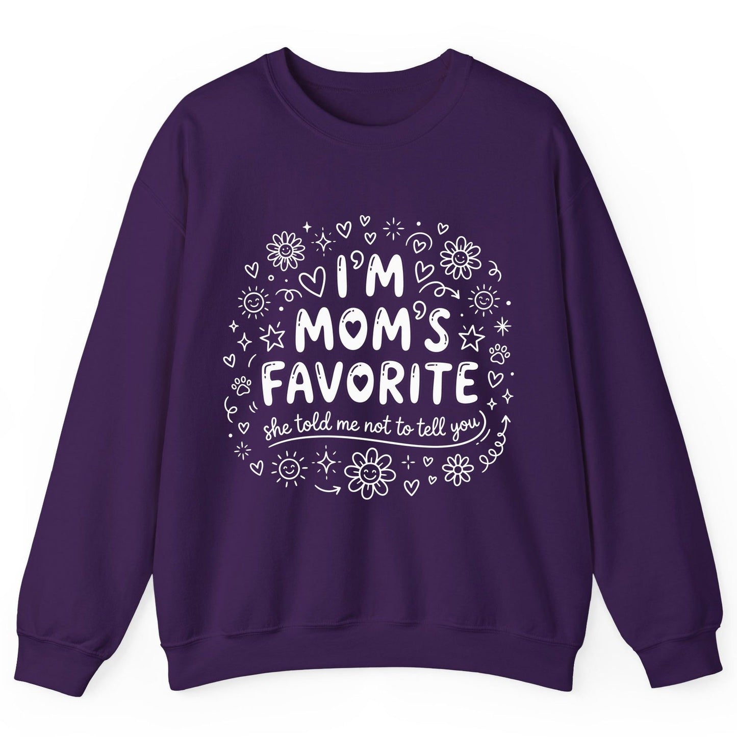 I'm Mom's Favorite (She Told Me Not to Tell You) family humor Sweatshirt Purple product mockup