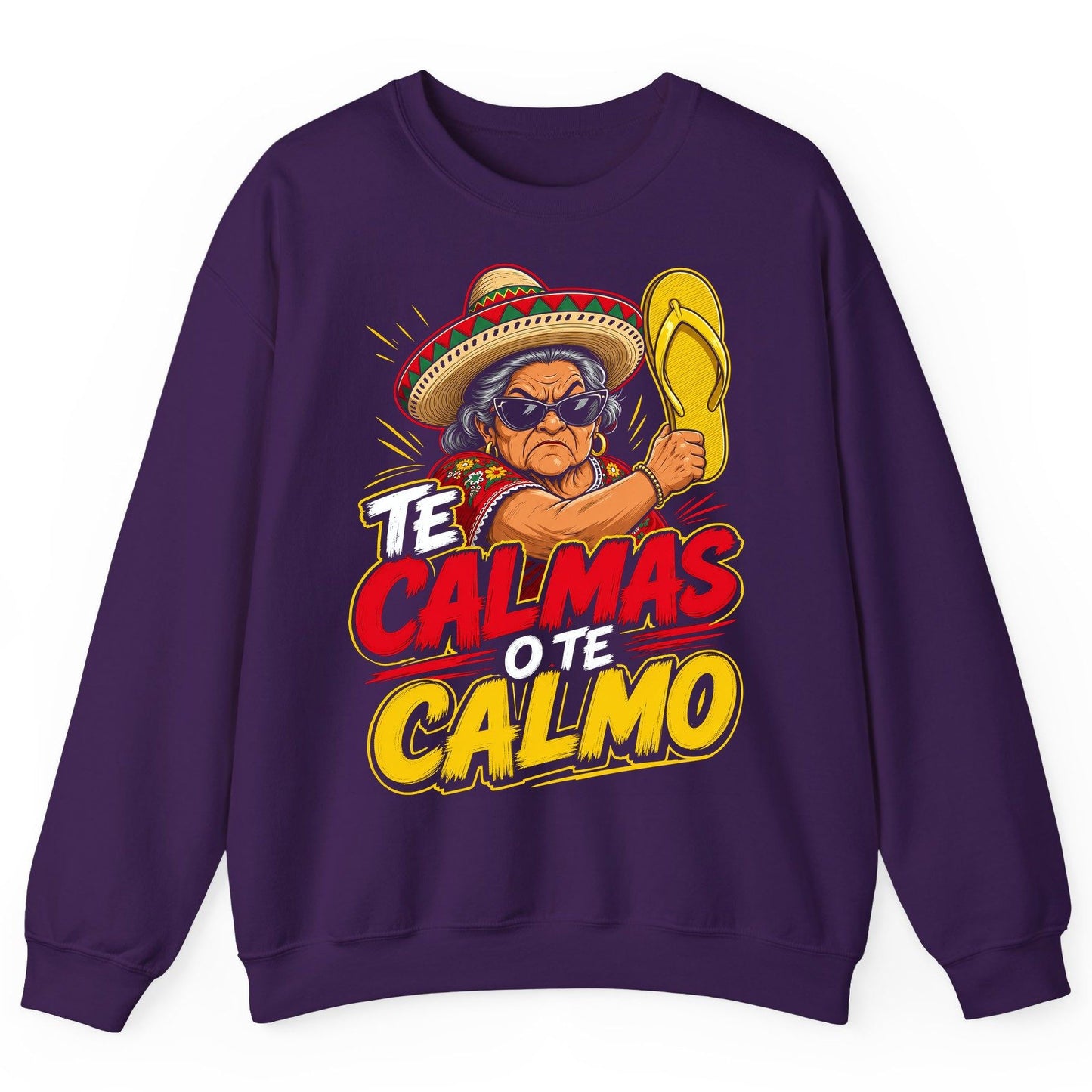 Te Calmas O Te Calmo Funny Mexican Grandma Sweatshirt - product mockup - Purple