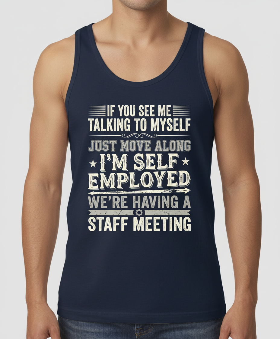 Self Employed Staff Meeting Funny Quote Tank Top - Navy