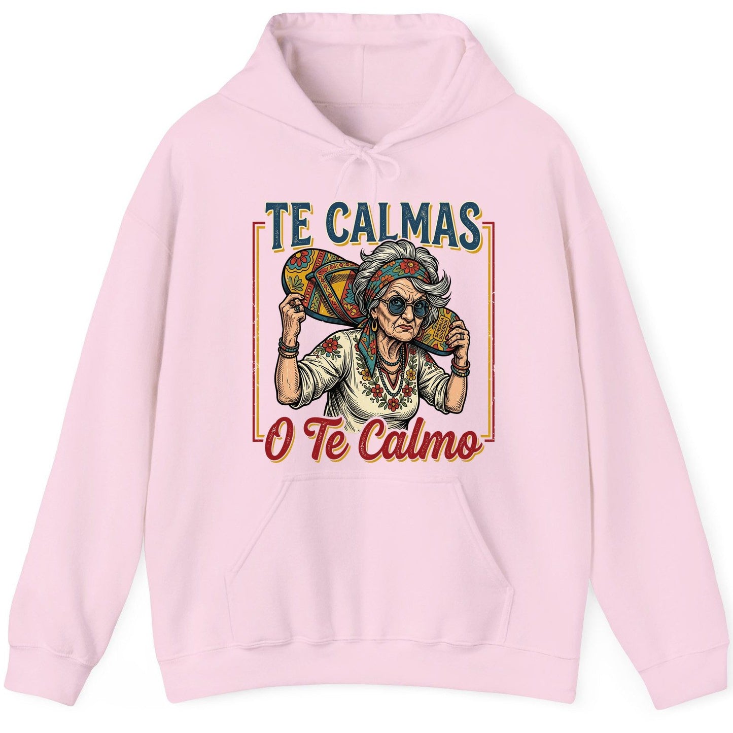 Te Calmas O Te Calmo Funny Latina Grandma Hoodie - product mockup - Light Pink