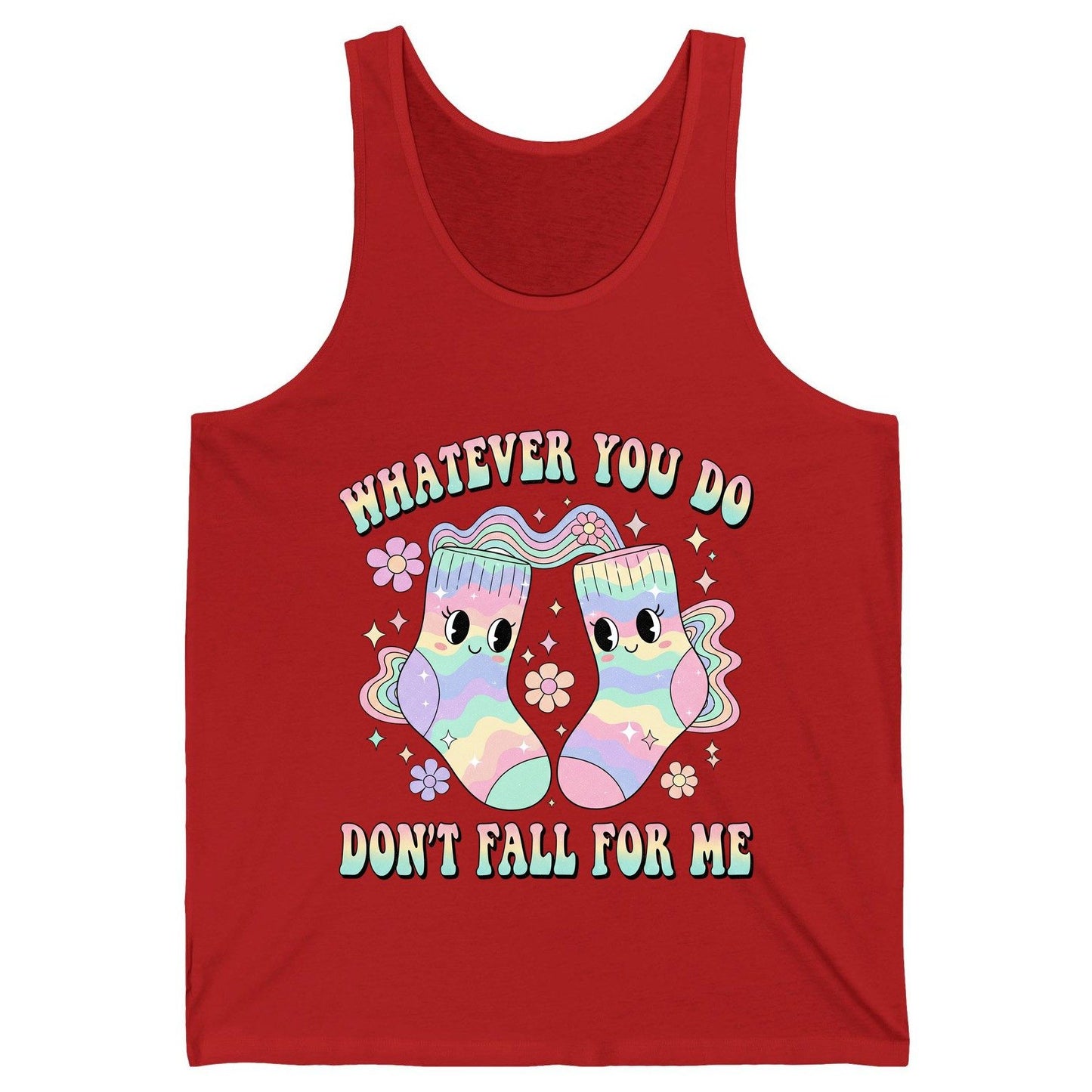Whatever You Do Don't Fall for Me funny socks Tank Top Red product mockup
