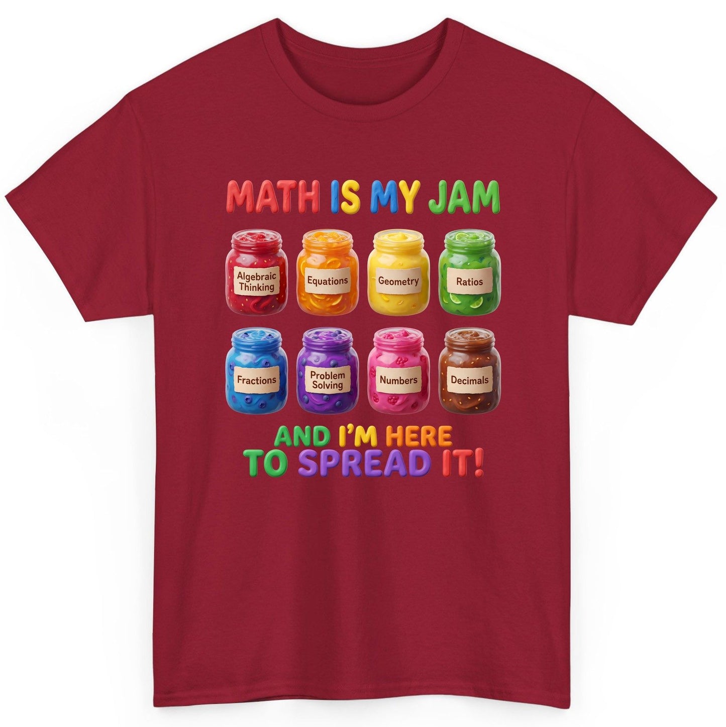 Math Is My Jam and I'm Here to Spread It! mathematics T-Shirt Cardinal Red product mockup