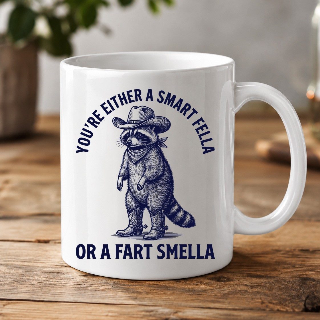 You're Either a Smart Fella or a Fart Smella cowboy raccoon White Mug White product mockup