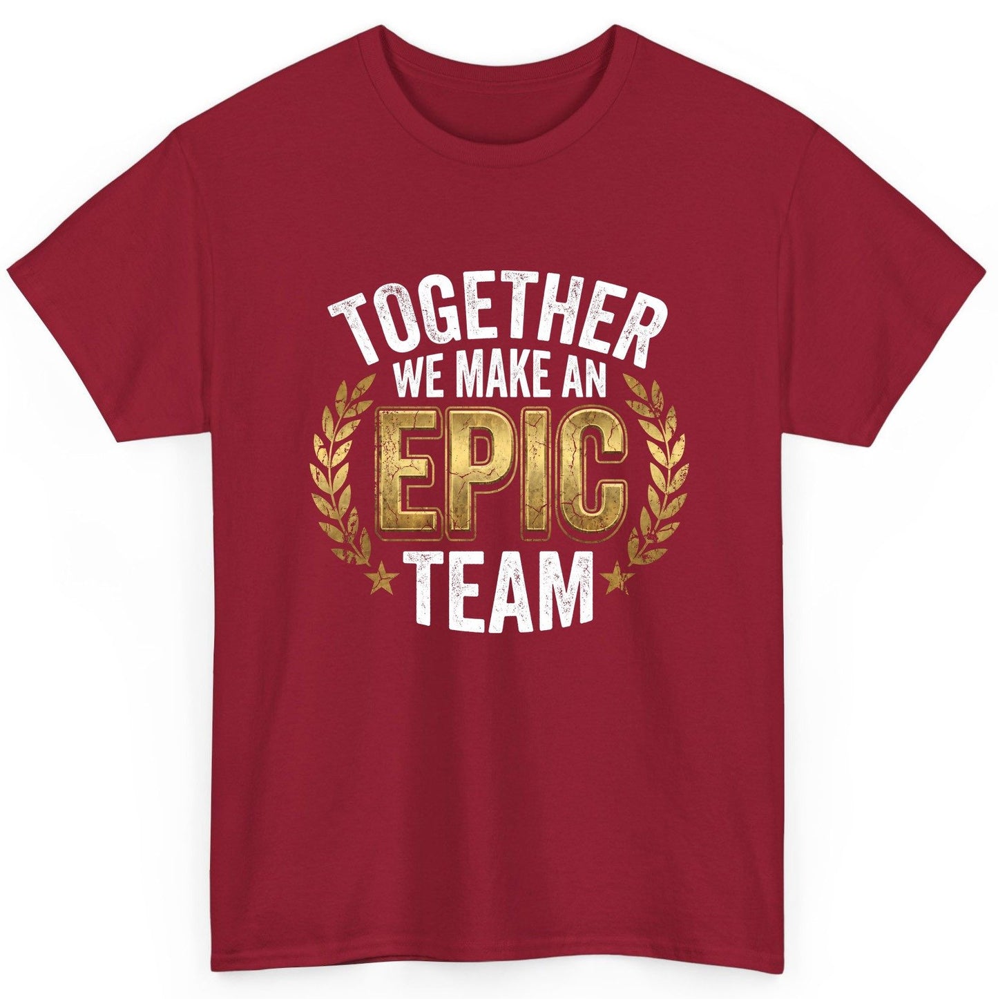Together We Make an Epic Team teamwork T-Shirt Cardinal Red product mockup