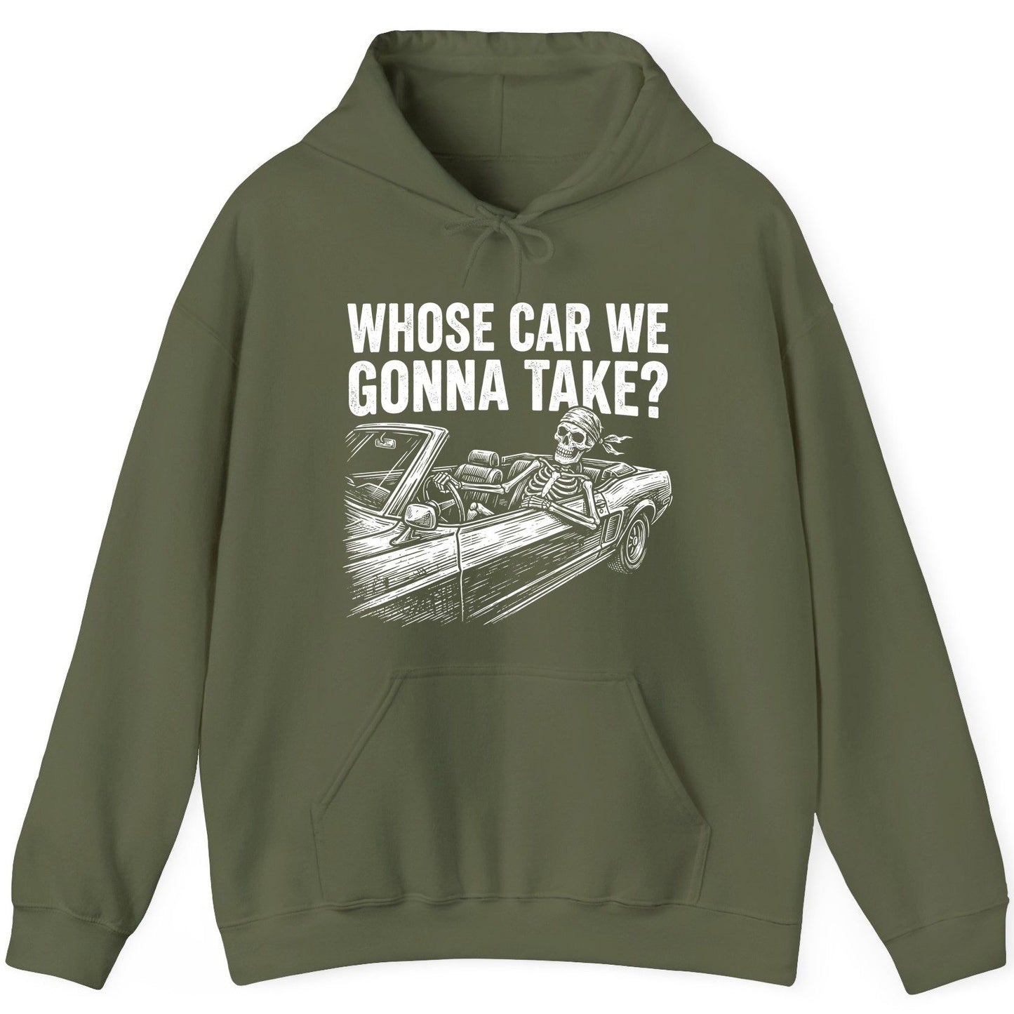 Whose Car We Gonna Take? skeletons in a car Hoodie Military Green product mockup