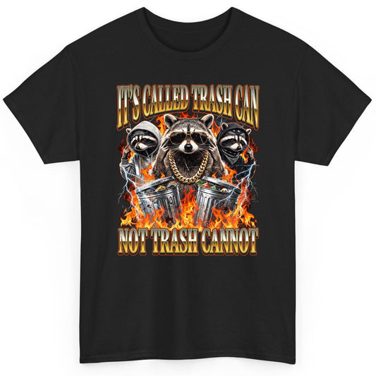 It's Called Trash Can Not Trash Cannot raccoon T-Shirt Black product mockup