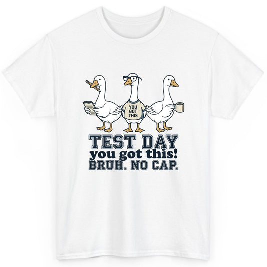 TEST DAY You Got This BRUH NO CAP Funny Students T-Shirt - product mockup - White