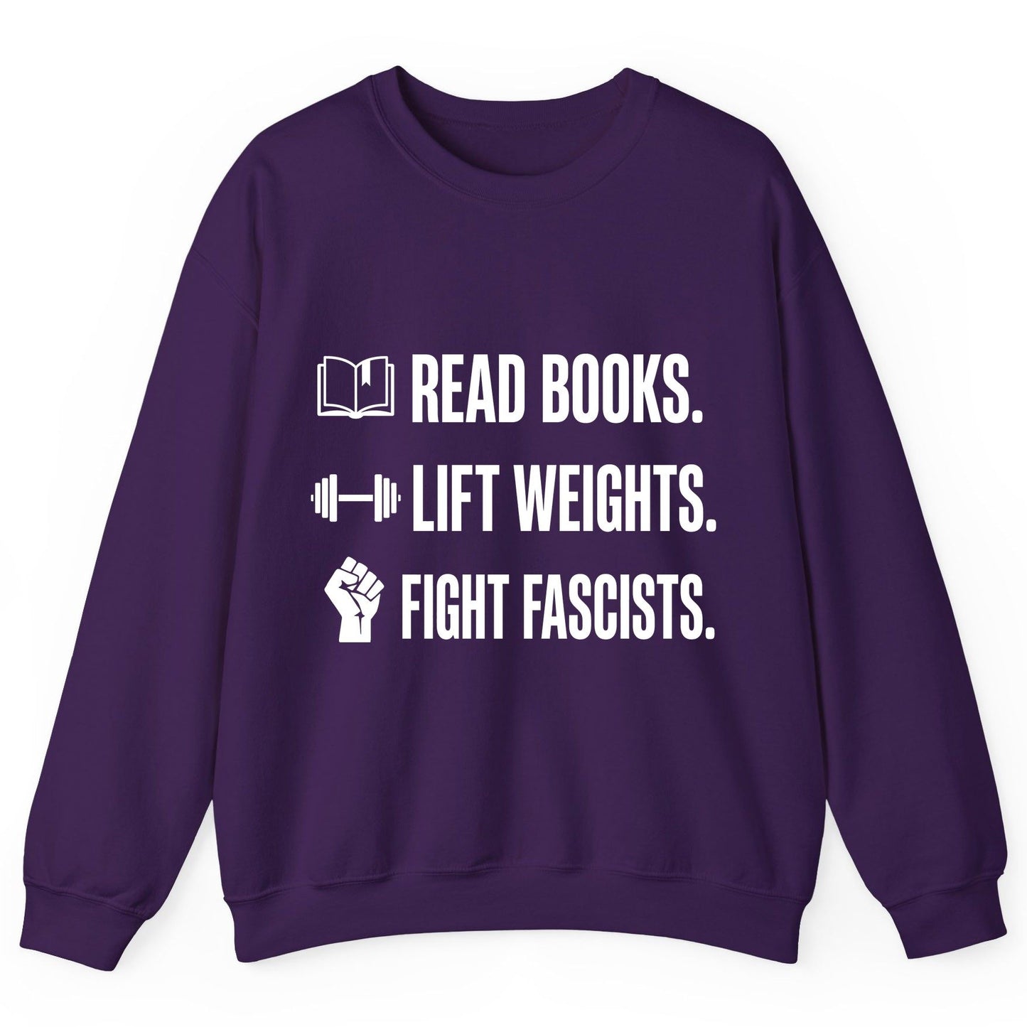 Read Books Lift Weights Fight Fascists Activism Sweatshirt - product mockup - Purple