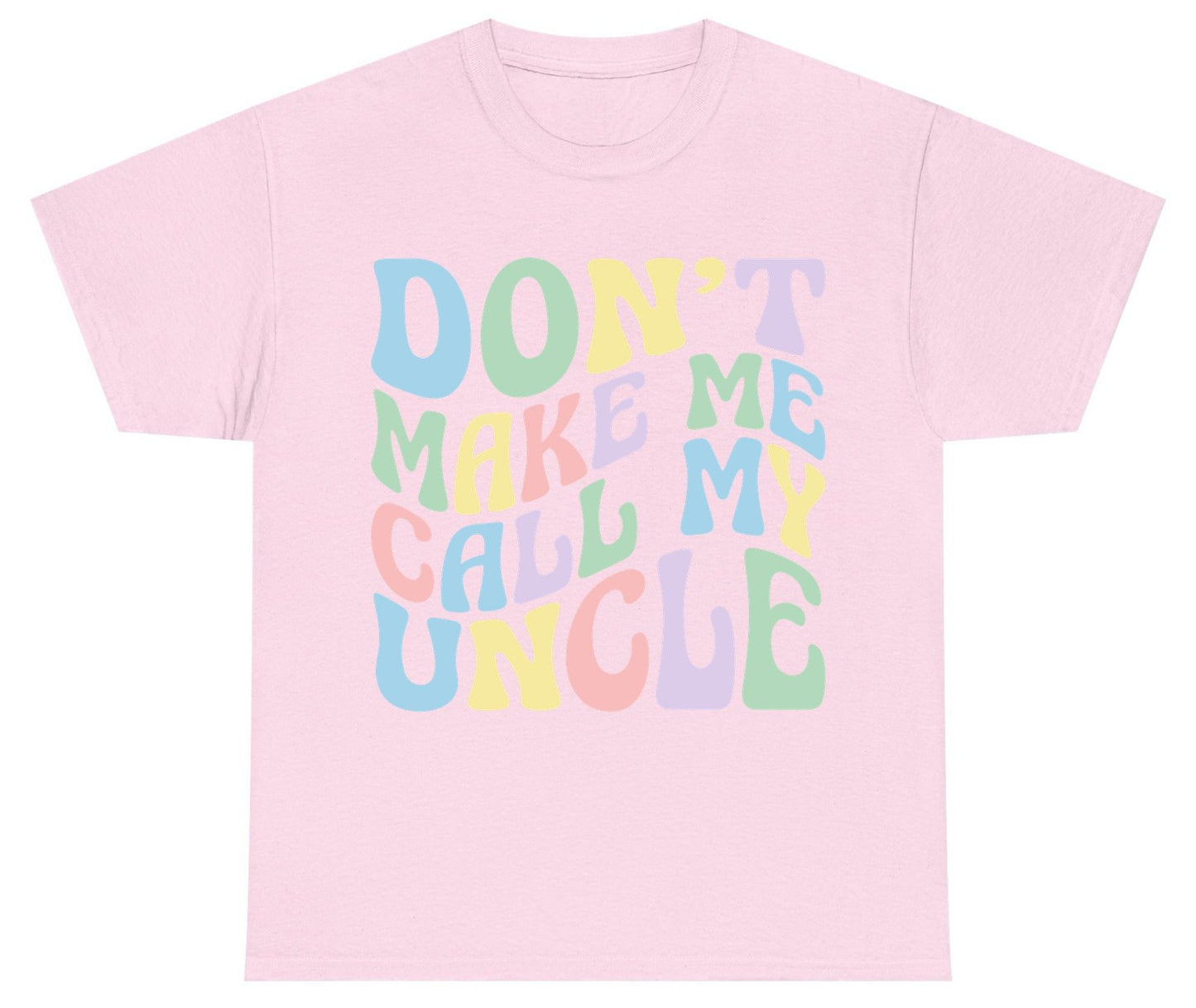 Don't Make Me Call My Uncle family humor Youth T-Shirt Light Pink product mockup