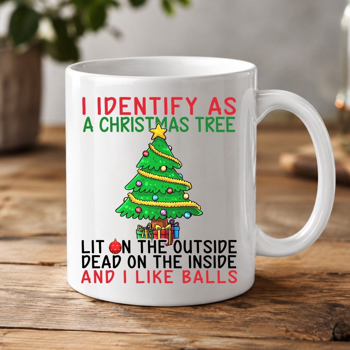 I Identify as a Christmas Tree and I Like Balls Christmas humor White Mug White product mockup