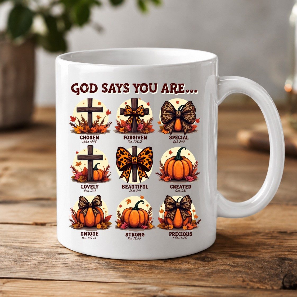 God Says You Are Chosen John 15 16, Forgiven Psa 103 12, Special Eph 2 10, Lovely Dan 12 3, Beautiful Eccl 3 11, Created Gen