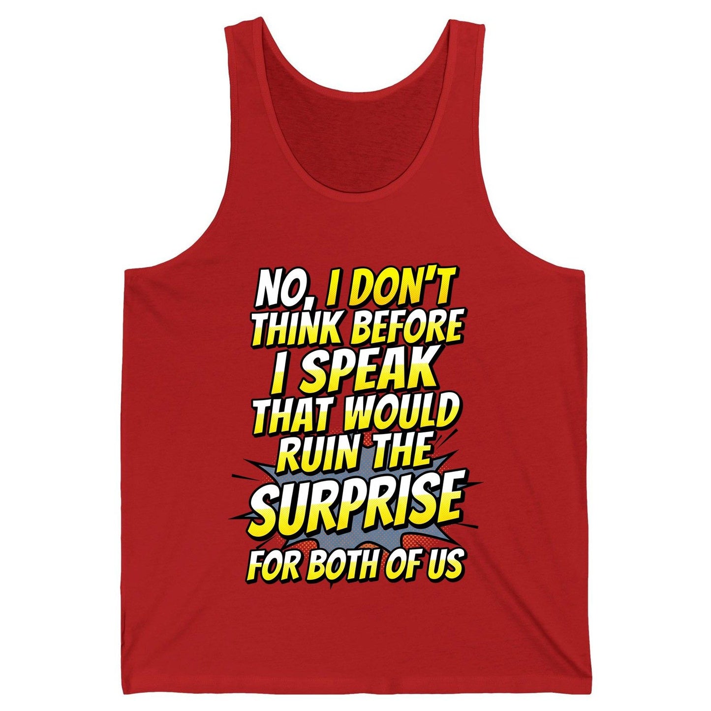 No, I Don't Think Before I Speak That Would Ruin the Surprise for Both of US sarcastic humor Tank Top Red product mockup