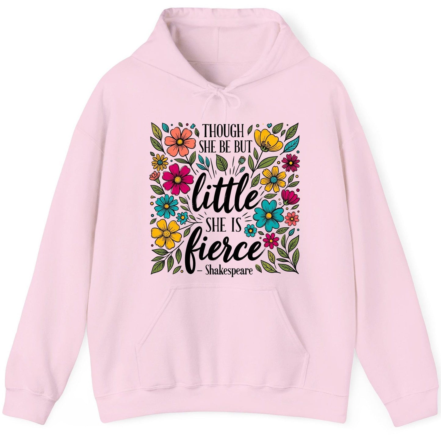 Though She Be but Little, She Is Fierce - Shakespeare shakespeare quote Hoodie Light Pink product mockup