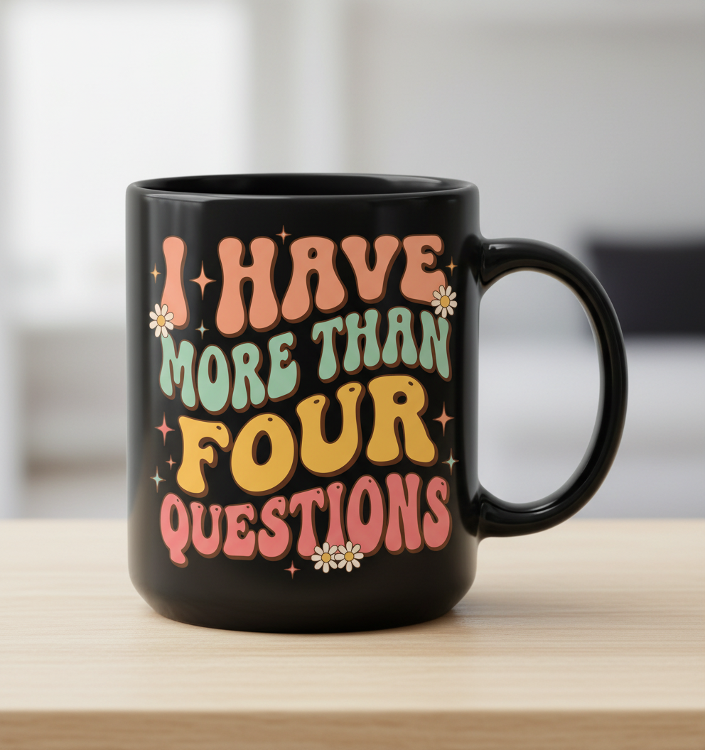 I Have More Than Four Questions Retro Groovy Passover Seder Black Mug - Black