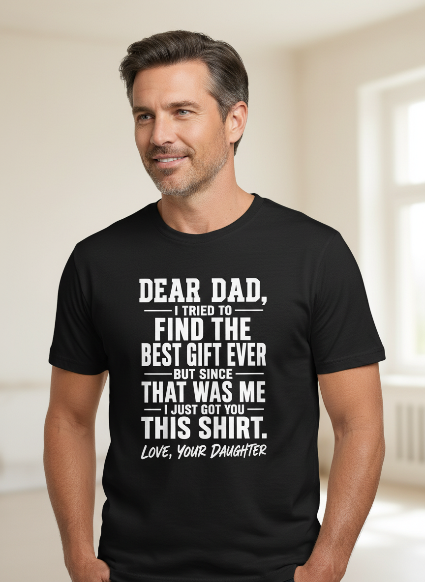 Funny Dad Gift From Daughter Best Gift Ever T-Shirt - Black