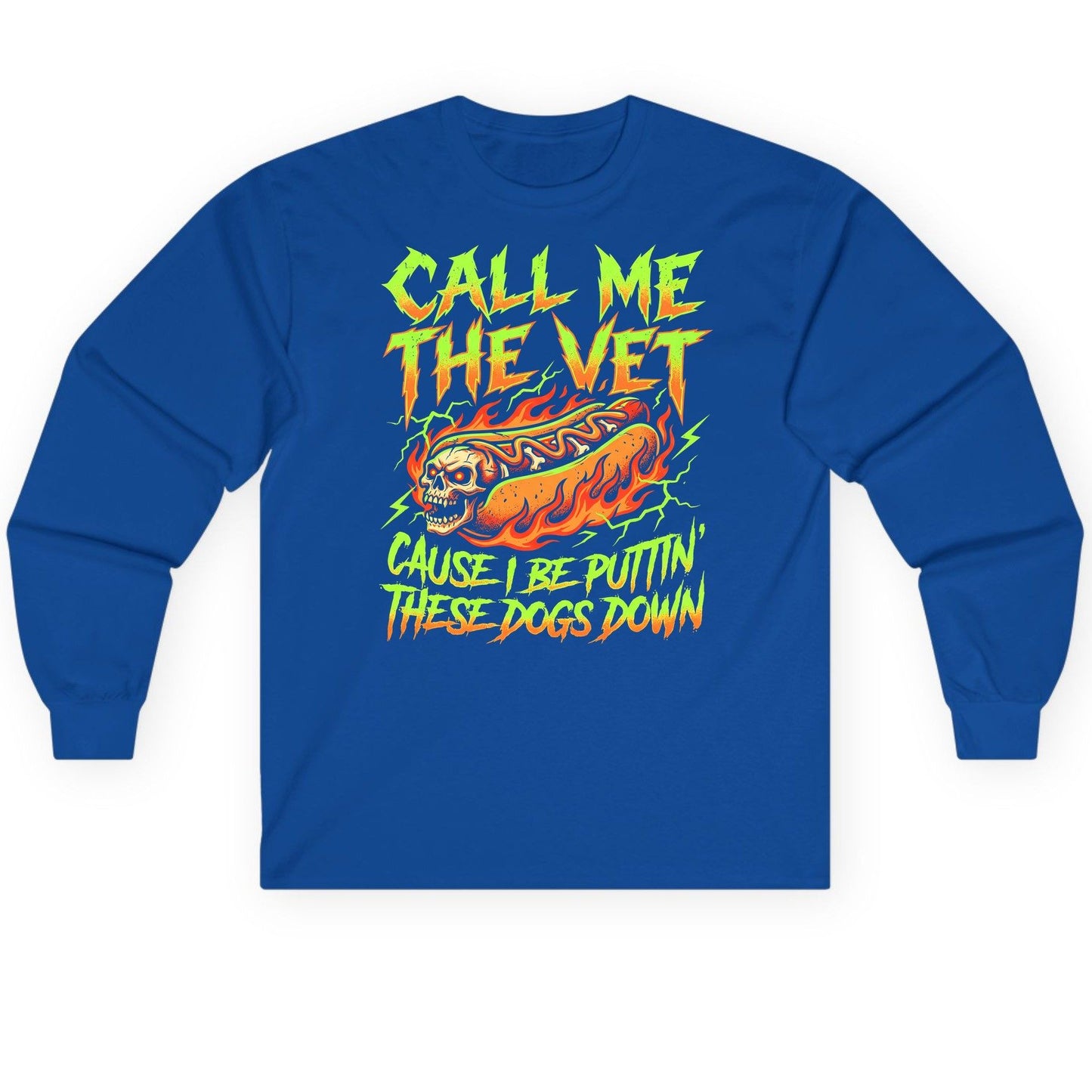 Call Me the Vet 'Cause I Be Puttin These Dogs Down sarcastic hot dog Long Sleeve Tee Royal product mockup