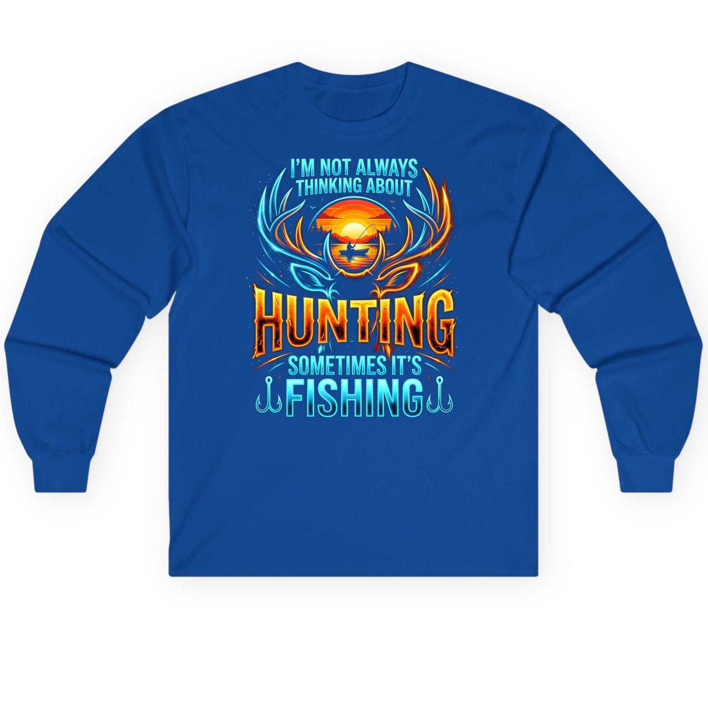 I'm Not Always Thinking About Hunting Sometimes It's Fishing hunting and fishing Long Sleeve Tee Royal product mockup
