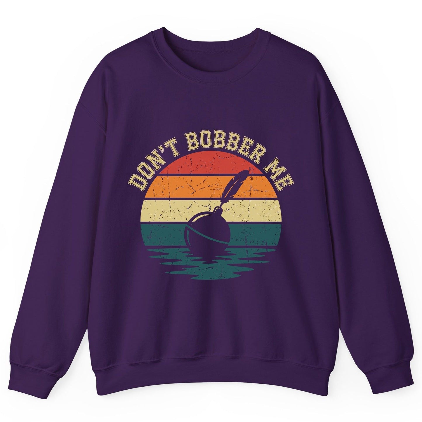Don't Bobber Me fishing Sweatshirt Purple product mockup