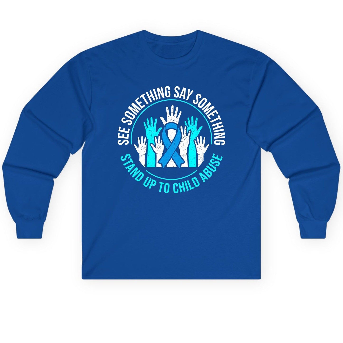 See Something Say Something Stand Up to Child Abuse Long Sleeve Tee - product mockup - Royal