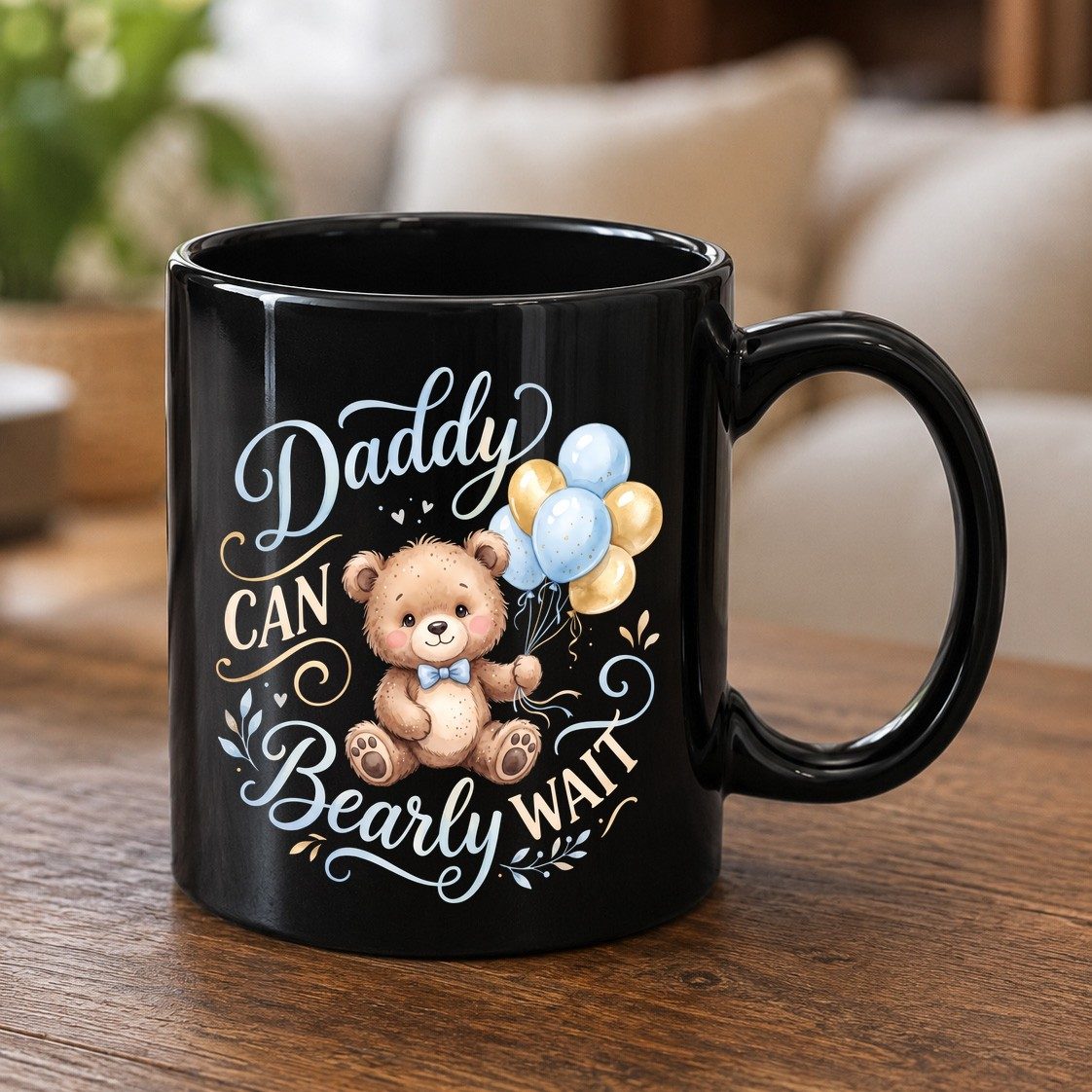 Daddy CAN Bearly WAIT Teddy Bear Black Mug - product mockup - Black