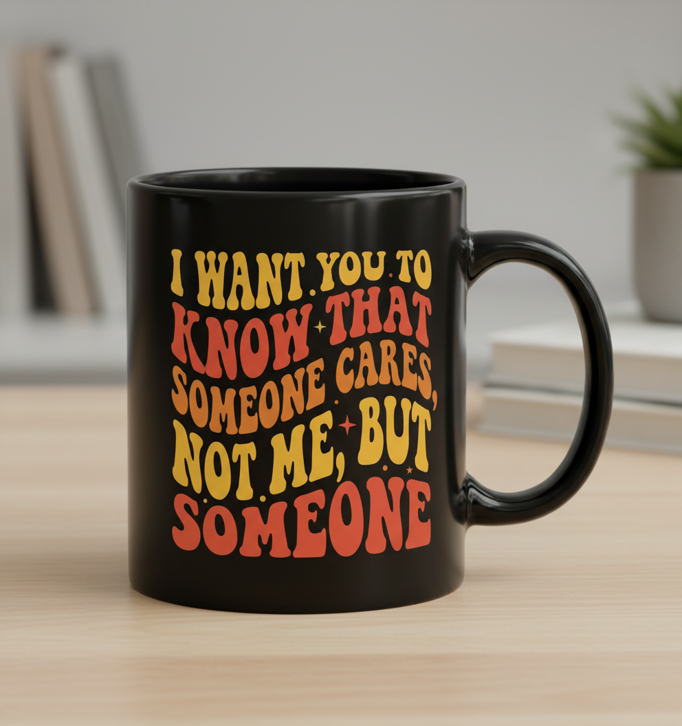 Sarcastic Retro 'Someone Cares' Quote Black Mug - Black