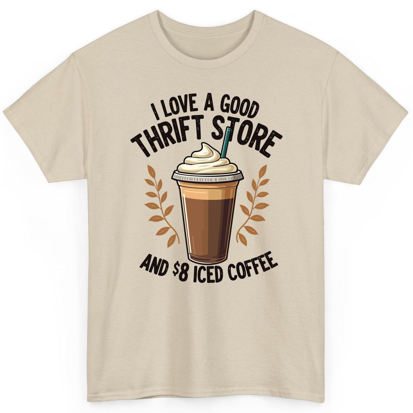 I Love a Good Thrift Store and 8 Iced Coffee coffee and thrifting T-Shirt Sand product mockup