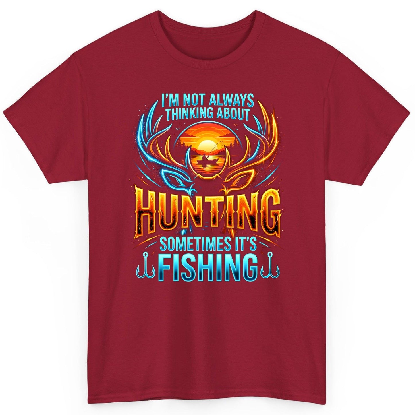 I'm Not Always Thinking About Hunting Sometimes It's Fishing hunting and fishing T-Shirt Cardinal Red product mockup