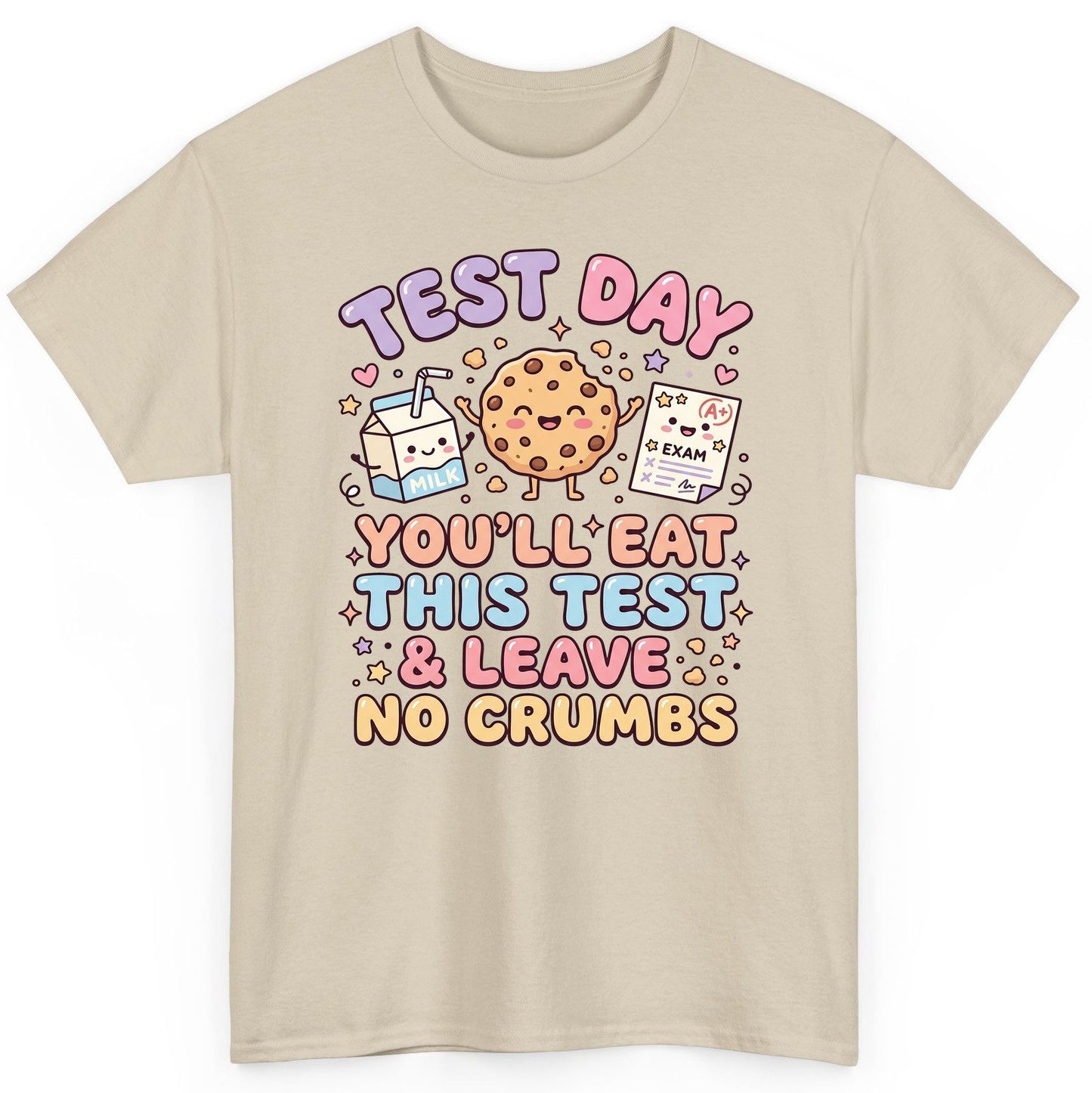Test Day You'll Eat This Test & Leave No Crumbs T-Shirt - product mockup - Sand