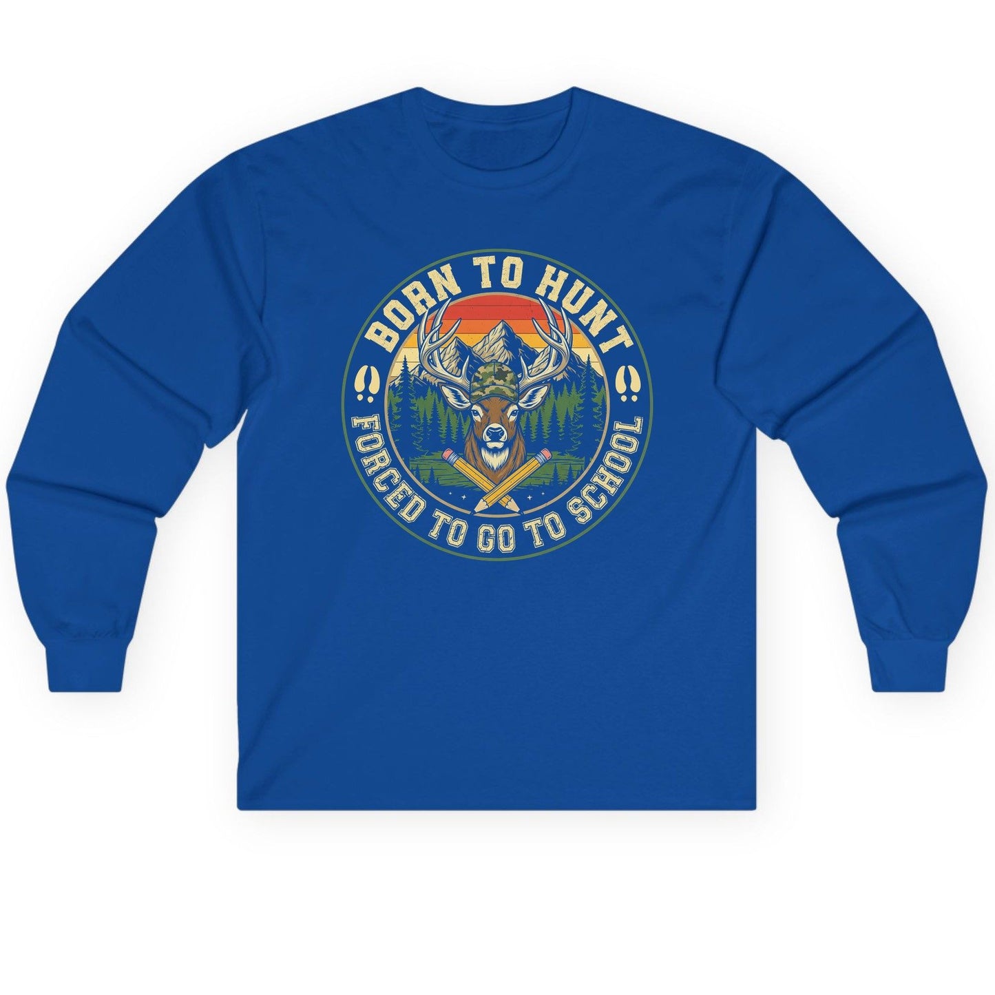 Born to Hunt Forced to Go to School hunting Long Sleeve Tee Royal product mockup