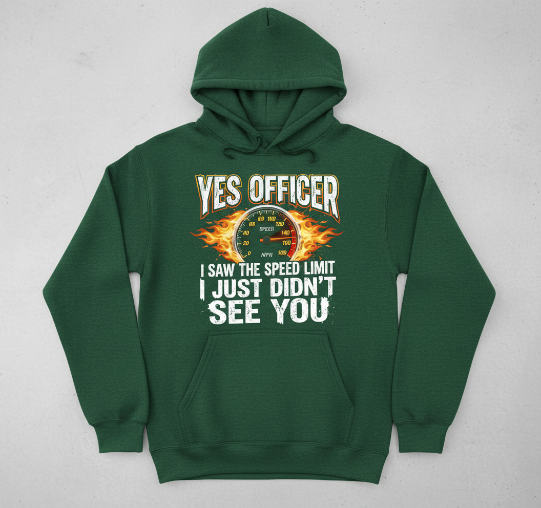 Yes Officer I Saw The Speed Limit Funny Car Enthusiast Design Hoodie - Forest Green