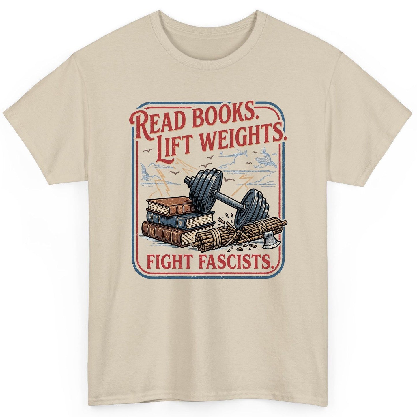 Read Books Lift Weights Fight Fascists Retro Anti-Fascism T-Shirt - product mockup - Sand