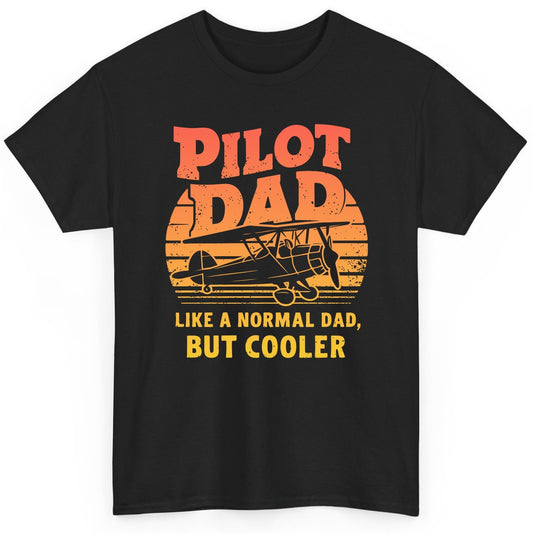 Pilot Dad Like a Normal Dad, but Cooler pilots T-Shirt Black product mockup