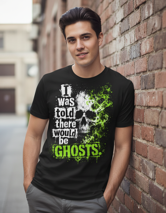Funny I Was Told There Would Be Ghosts Skull T-Shirt - lifestyle model mockup - Black