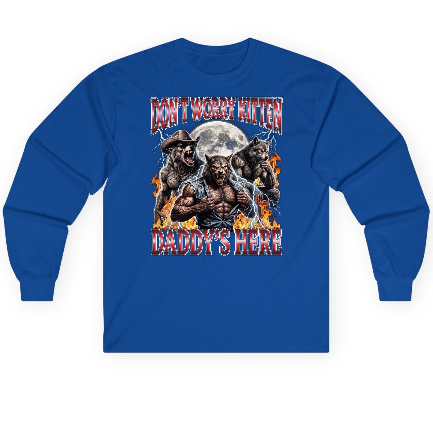 Don't Worry Kitten Daddy's Here werewolves Long Sleeve Tee Royal product mockup