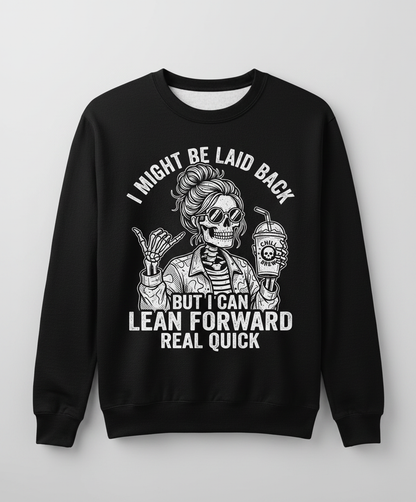 I Might Be Laid Back But I Can Lean Forward Skeleton with Messy Bun Sweatshirt - Black