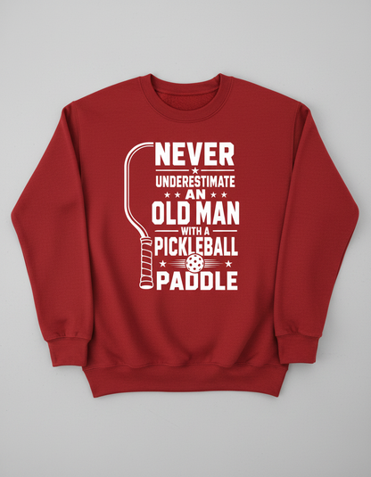 Never Underestimate An Old Man With A Pickleball Paddle Sweatshirt - Red