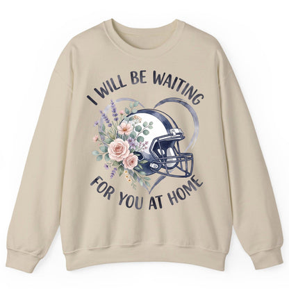 I Will Be Waiting for You at Home football Sweatshirt Sand product mockup