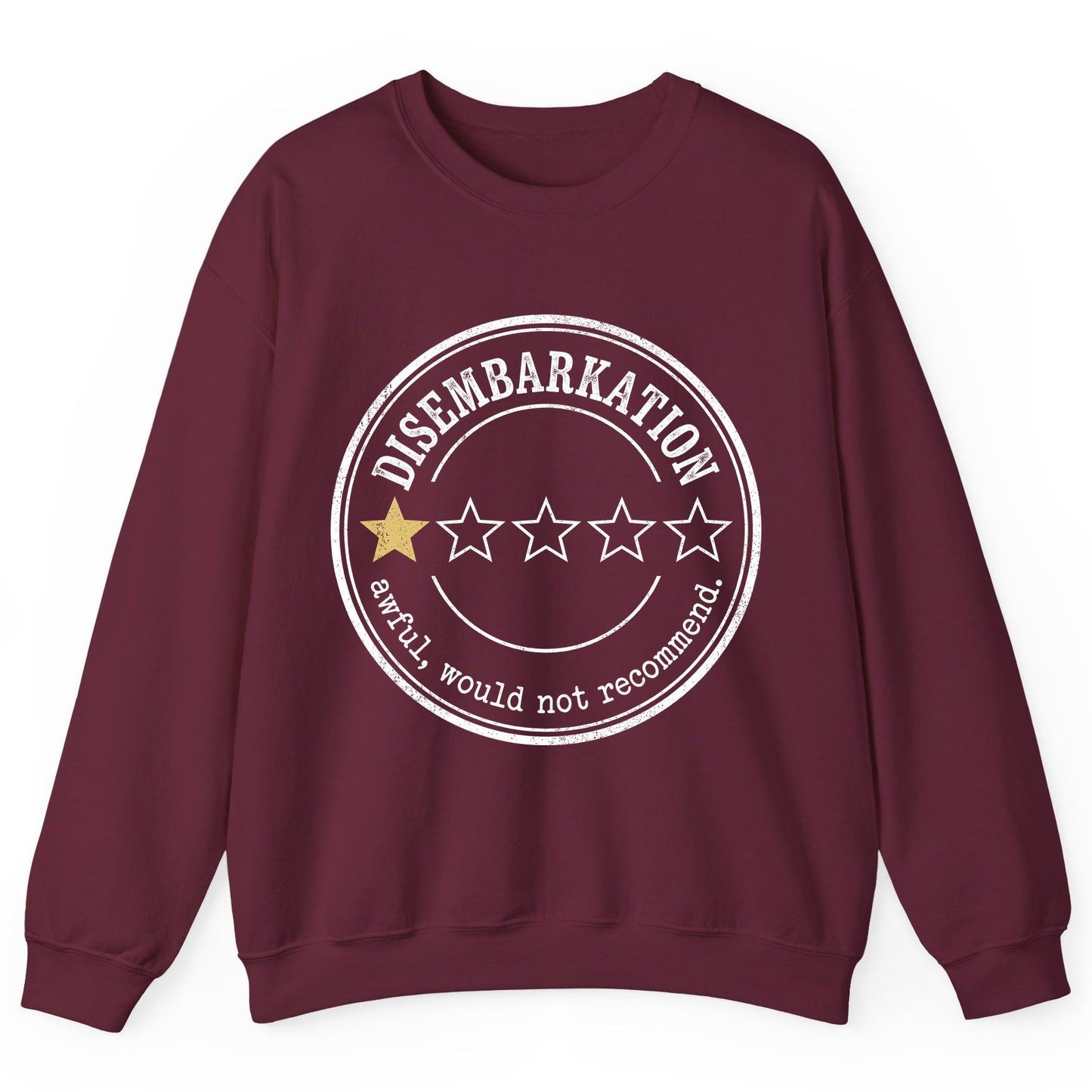 Disembarkation Awful, Would Not Recommend cruise disembarkation Sweatshirt Maroon product mockup