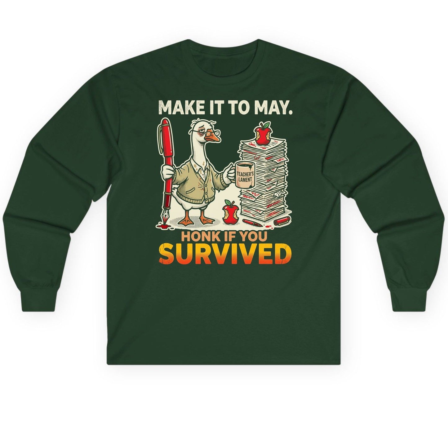 Make It to May Honk If You Survived Long Sleeve Tee - product mockup - Forest Green