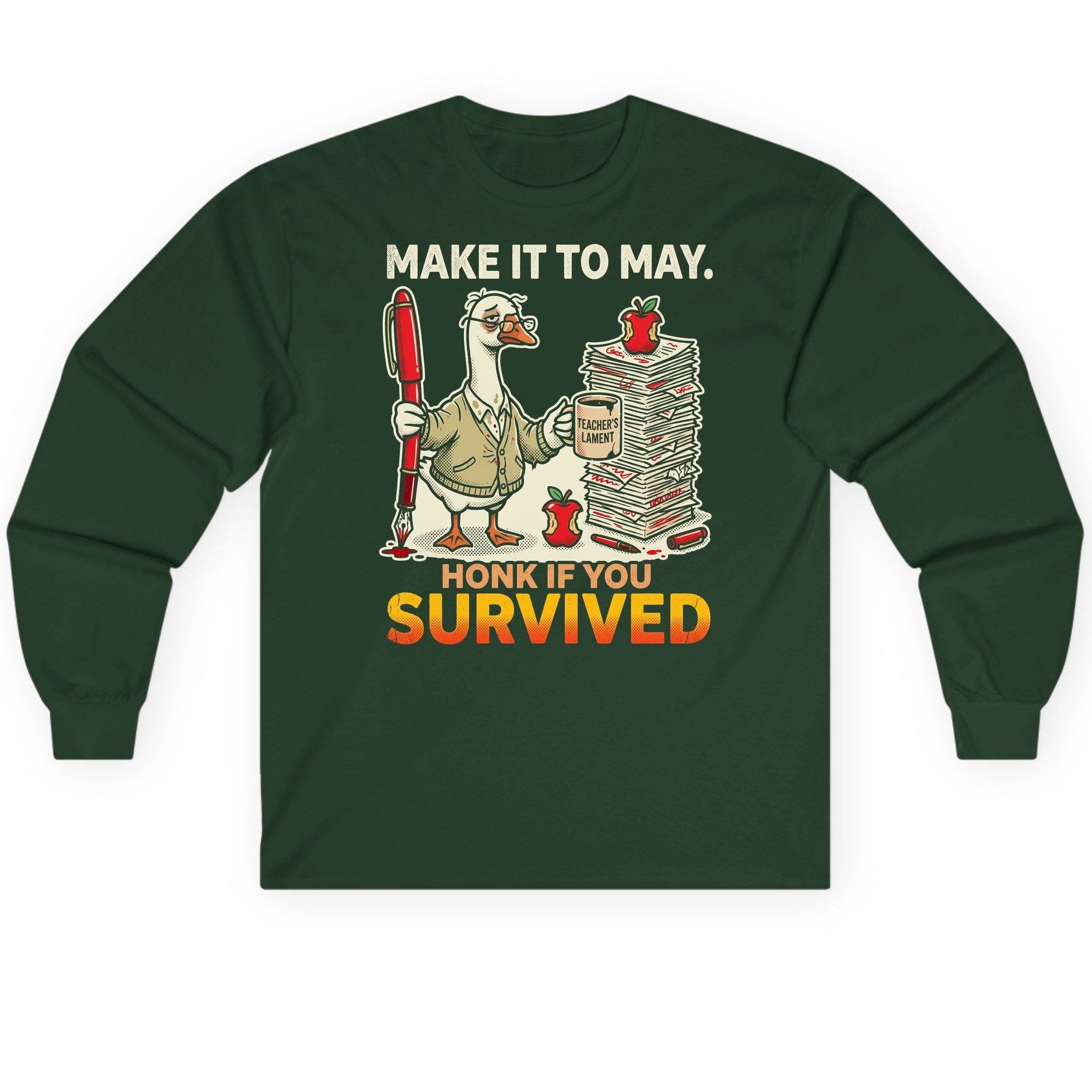 Make It to May Honk If You Survived Long Sleeve Tee - product mockup - Forest Green