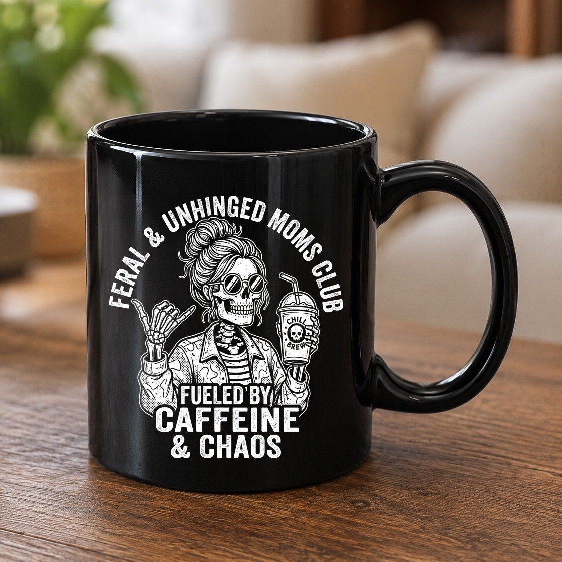 FERAL & Unhinged MOMS CLUB FUELED BY Caffeine & CHAOS Black Mug - product mockup - Black