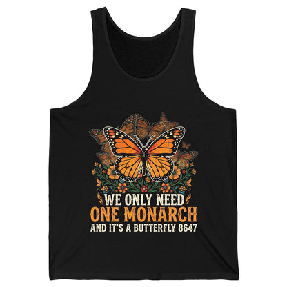 WE ONLY NEED ONE Monarch AND IT'S a Butterfly 8647 Vintage Tank Top - product mockup - Black