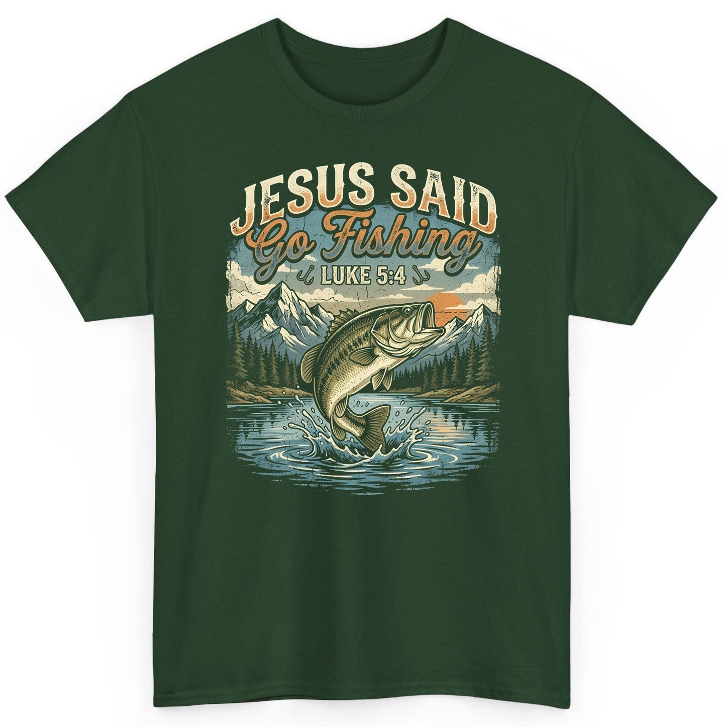 JESUS SAID Go Fishing LUKE 5 4 Retro Christian T-Shirt - product mockup - Forest Green
