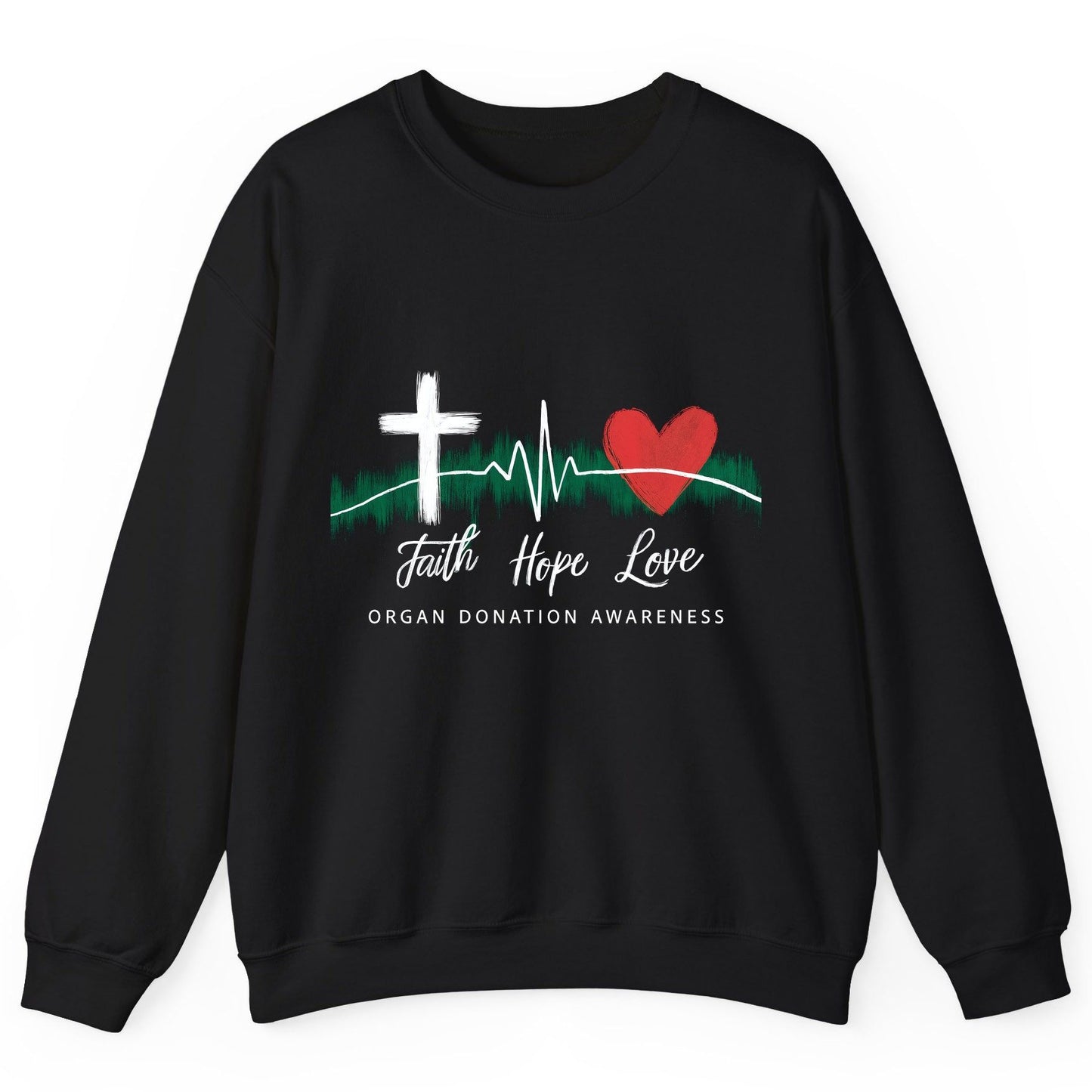 Faith Hope Love Organ Donation Awareness organ donation awareness Sweatshirt Black product mockup