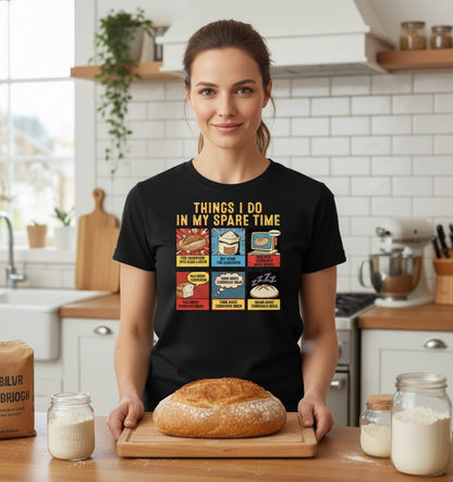 Things I Do in My Spare Time sourdough bread baking T-Shirt Black lifestyle mockup