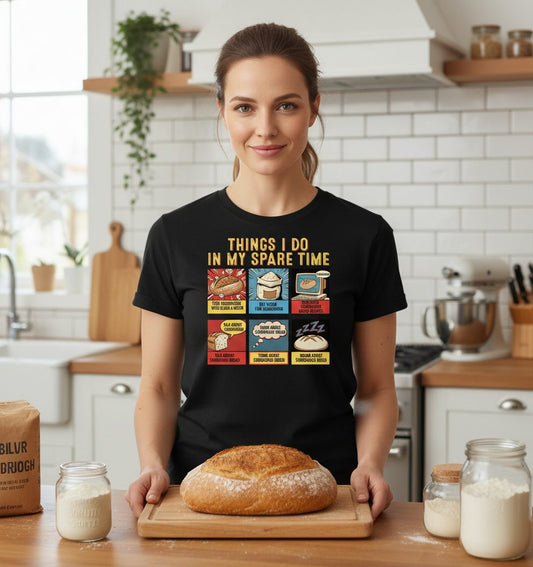 Things I Do in My Spare Time sourdough bread baking T-Shirt Black lifestyle mockup