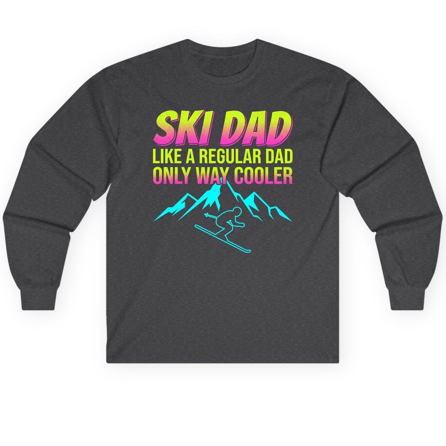 Ski Dad Like a Regular Dad Only Way Cooler skiing Long Sleeve Tee Dark Heather product mockup