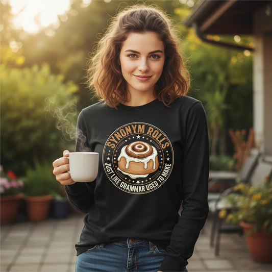 Synonym Rolls Just Like Grammar Used to Make grammar puns Long Sleeve Tee Black lifestyle mockup