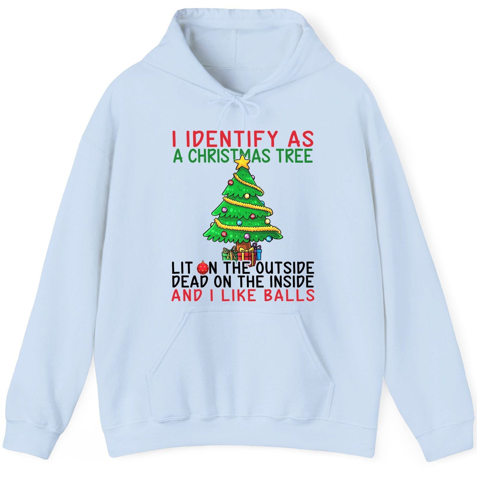 I Identify as a Christmas Tree and I Like Balls Christmas humor Hoodie Light Blue product mockup