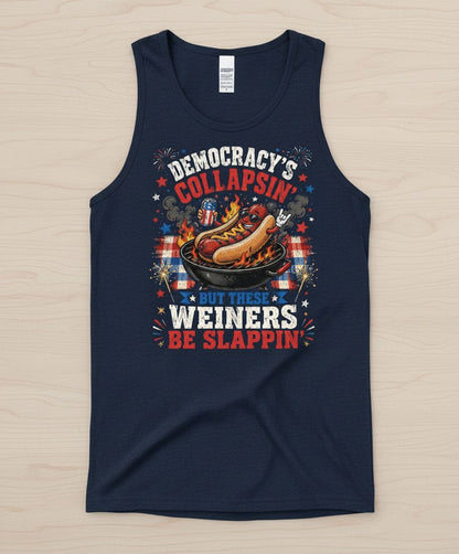 Democracy's Collapsin' but These Weiners Be Slappin' Tank Top - product mockup - Navy